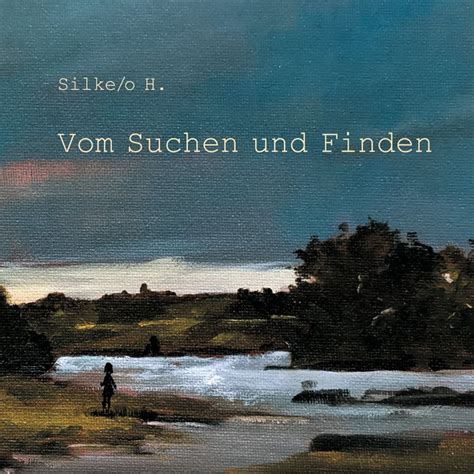 Vom Suchen und Finden .
